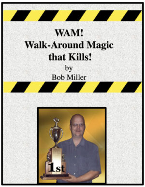 WAM! Walk-Around Magic! by Bob Miller